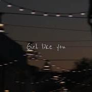 Girls Like You Slowed