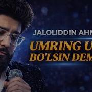 Jaloliddin Ahmadaliyiv Usulida Umring Uzoq Boʻlsin Demang