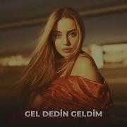 Gəl Dedin Gəldim