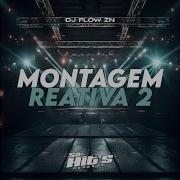 Montagem Reativa 2