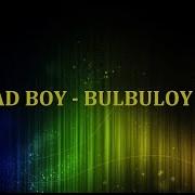Repper Bad Boy Bulbuloy