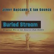 Jerry Baccardi Ian Source Buried Stream
