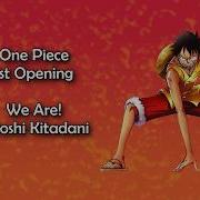 One Piece Opening We Are Full