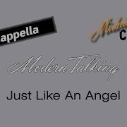 Modern Talking Just Like An Angel Acapella