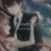 Something Going On Slowed