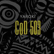 Yaroki Cod 503 Original Mix