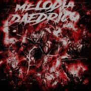 Melodia Daedrico Slowed