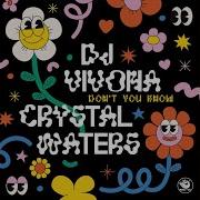 Don T You Know Crystal Waters