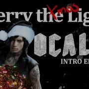 Bury The Light Acapella Intro