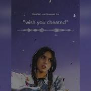 Wish You Cheated Olivia Rodrigo