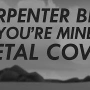 You Re Mine Metal Remix