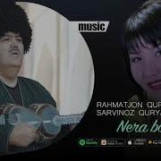 Rahmatjon Qurbonov Va Sarvinoz Quryazova Nera Borasiz Music Version