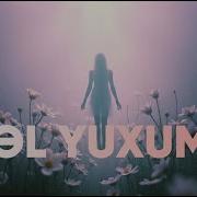 Gel Yuxuma 2026 Yeni