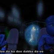 Eiffel 65 Blue Da Ba Dee