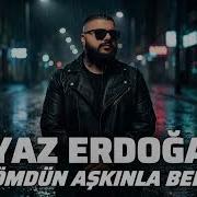Ayaz Erdogan Gomdun Ashkinla Beni