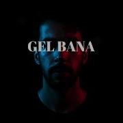 Gel Bana Remix