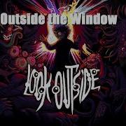 Look Outside Ost Outside The Window