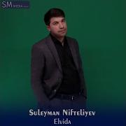 Suleyman Nifteliev Elvida