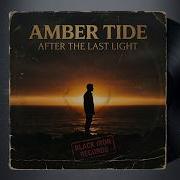 Amber Tide After The Last Light