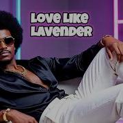 Darrell Adams Love Like Lavender