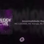 Mc Locked Anormalidade Espectral