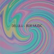 Bdr Music Delulu