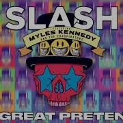 Slash The Great Pretender