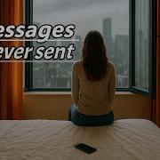 Messages Never Sent