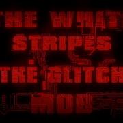 Seven Nation Army Glitch Mob