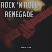 Dominic Sharp Rock N Roll Renegate