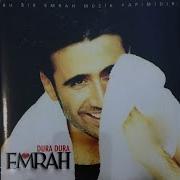 Emrah Hadi Bana Eyvallah
