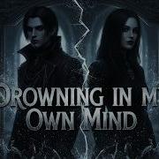 Drownig In My Own Mind