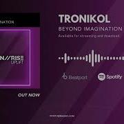 Tronikol Beyond Imagination
