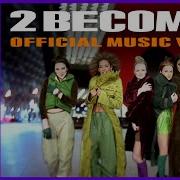 Spice Girls 2 Become 1