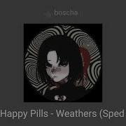 Happy Pills Speed Up