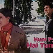 Hum Pyaar Hai Tumhare