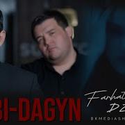 Farhat Orayev Derbi Dagyn