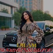 Sumayai Safarzod Dilam Сумаяи Сафарзод Дилам Хит 2026