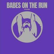 Babes On The Run Power