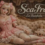 La Bambola Scafra