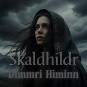 Skaldhildr Dimmri Himinn
