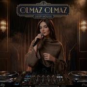 Olmaz Olmaz 2026 Edm Deep