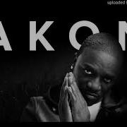 Akon Dont Know