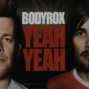 Bodyrox Yeah Yeah Extended