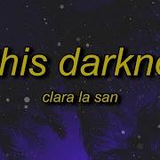 In This Darkness Clara La San Tiktok