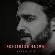 Acioglu Kendimdem Oldum
