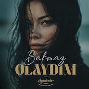 Anqdoria Bakmaz Olaydım