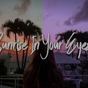 Sunrise In Your Eyes
