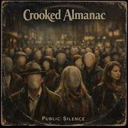 Crooked Almanac Public Silence
