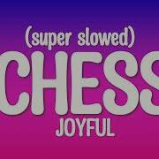 Chess Super Slowed